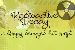 Radioactive Decay Typeface: A Drippy Script for Bold Digital Brands